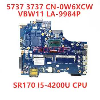 CN-0W6XCW 0W6XCW W6XCW DELL 5737 3737 Laptop Anakart İçin Anakart VBW11 LA - 9984P İle SR170 I5-4200U CPU %100 % Test Edilmiş Çalışma