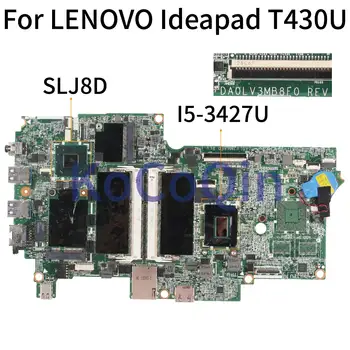 KoCoQin Laptop anakart İçin LENOVO Ideapad T430U I5-3427U Anakart DA0LV3MB8F0 SLJ8D